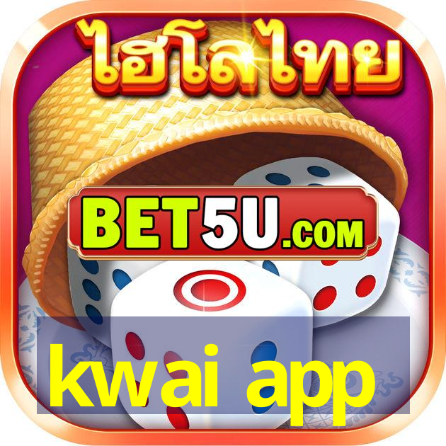 kwai app